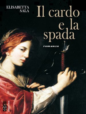 cover image of Il cardo e la spada